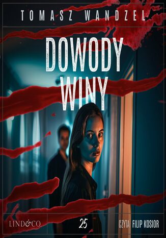 Dowody winy. Tom 25. Komisarz Oczko Tomasz Wandzel - okladka książki