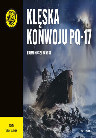 Klęska konwoju PQ-17 Rajmund Szubański - audiobook MP3