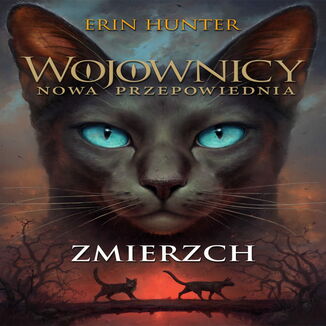 Wojownicy (Tom 11). Zmierzch Erin Hunter - audiobook MP3