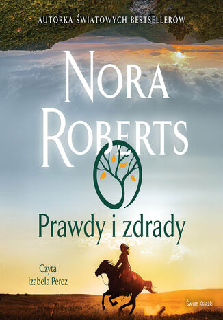 Prawdy i zdrady Nora Roberts - okladka książki