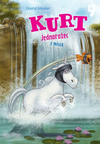 Kurt. Tom 3. Jednorożec z misją Chantal Schreiber - okladka książki