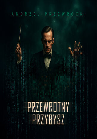 Przewrotny przybysz Andrzej Przewrocki - okladka książki