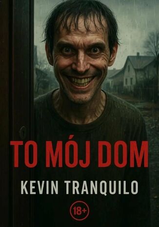 To mój dom Kevin Tranquilo - okladka książki