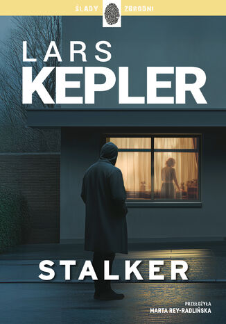 Cykl z komisarzem Jooną Linną (Tom 5). Stalker Lars Kepler - okladka książki