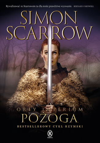 Orły imperium (Tom 22). Pożoga Simon Scarrow - okladka książki