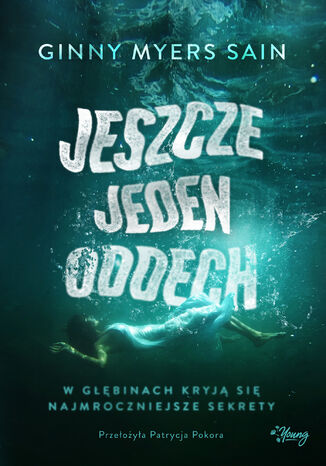 Jeszcze jeden oddech Ginny Myers Sain - okladka książki