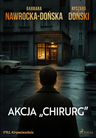 Akcja "Chirurg" Barbara Nawrocka-Dońska, Ryszard Doński - okladka książki
