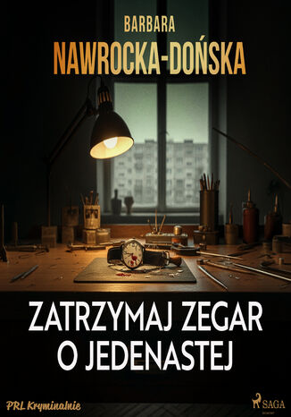 Zatrzymaj zegar o jedenastej Barbara Nawrocka-Dońska - audiobook MP3