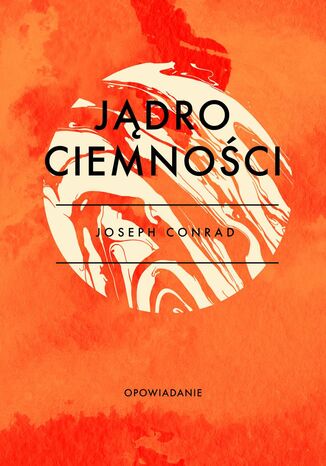 Jądro ciemności Joseph Conrad - okladka książki