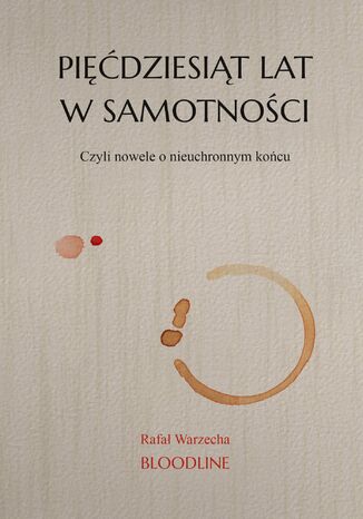 Pięćdziesiąt lat w samotności Rafał Warzecha - okladka książki