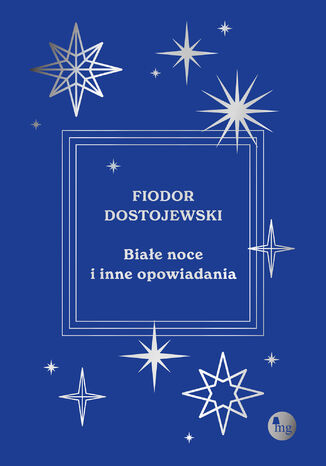 Białe noce i inne opowiadania Fiodor Dostojewski - okladka książki