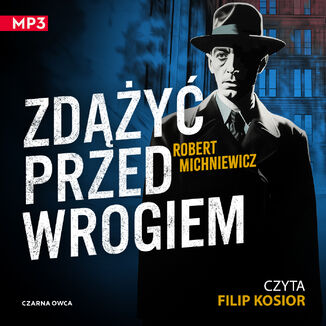 Zdążyć przed wrogiem Robert Michniewicz - audiobook MP3