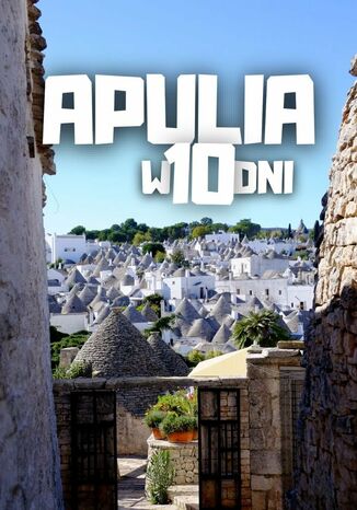 Apulia w 10 dni Jakub Strzelecki - okladka książki