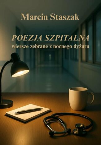 Poezja Szpitalna Marcin Staszak - okladka książki