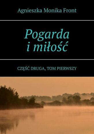 Pogarda i miłość Agnieszka Front - okladka książki