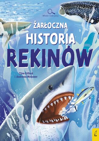 Żarłoczna historia rekinów Clive Gifford - okladka książki