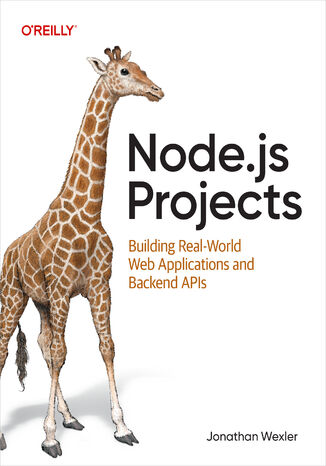Node.js Projects. Building Real-World Web Applications and Backend APIs Jonathan Wexler - okladka książki