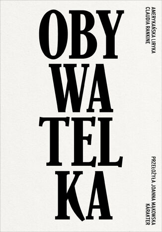 Obywatelka. Amerykańska liryka Claudia Rankine - okladka książki