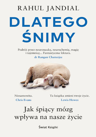 Dlatego śnimy. Jak śpiący mózg wpływa na nasze życie Rahul Jandial - okladka książki