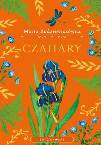 Czahary (wersja ekskluzywna) Maria Rodziewiczówna - okladka książki
