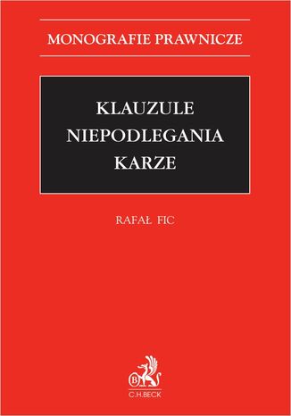 Klauzule niepodlegania karze Rafał Fic - okladka książki