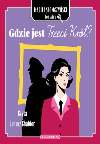 Gdzie jest Trzeci Król? Maciej Słomczyński, Joe Alex - audiobook MP3