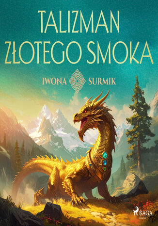 Talizman złotego smoka (#1) Iwona Surmik - okladka książki