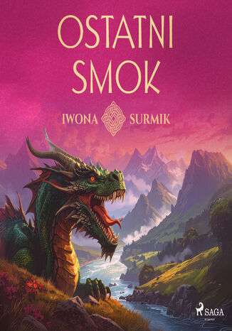 Ostatni smok (#3) Iwona Surmik - okladka książki