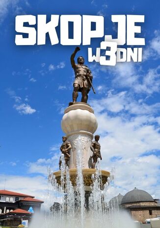 Skopje w 3 dni Jakub Strzelecki - okladka książki