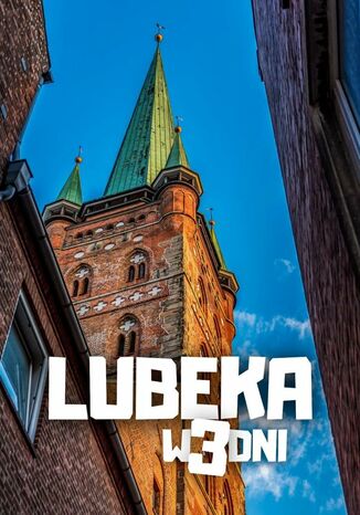 Lubeka w 3 dni Jakub Strzelecki - okladka książki