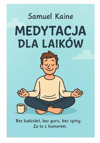 Medytacja dla Laików Samuel Kaine - okladka książki