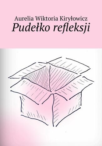 Pudełko refleksji Aurelia Kiryłowicz - okladka książki