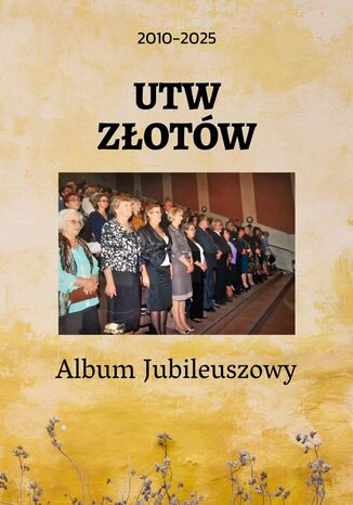 UTW Złotów Małgorzata Maria, Opracowanie zbiorowe - okladka książki