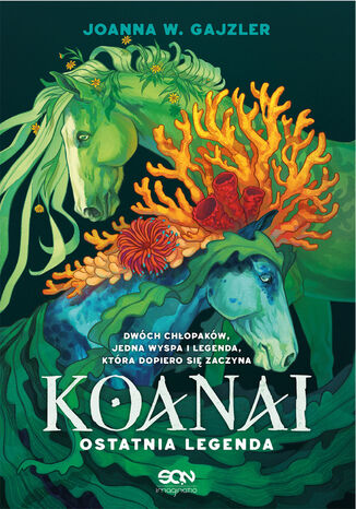 Koanai. Ostatnia legenda Joanna W. Gajzler - okladka książki