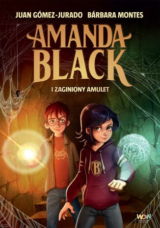 Amanda Black i zaginiony amulet Juan Gómez-Jurado, Barbara Montes - okladka książki