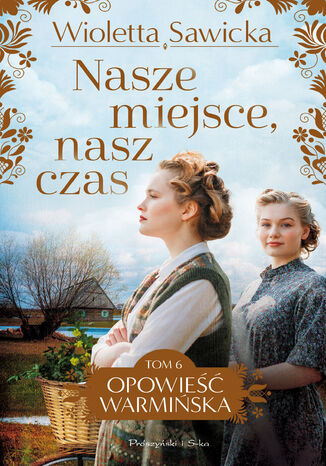 Nasze miejsce, nasz czas Wioletta Sawicka - okladka książki