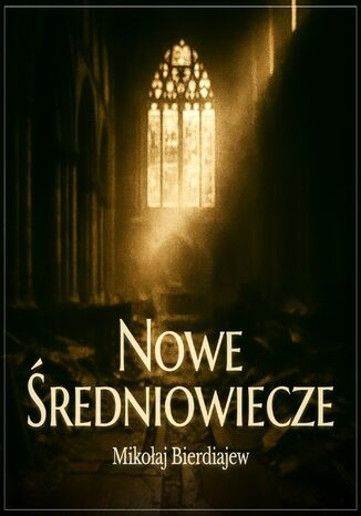 Nowe średniowiecze Mikołaj Bierdiajew - okladka książki