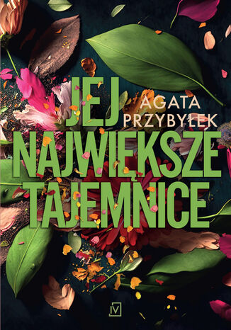 Jej największe tajemnice Agata Przybyłek - okladka książki