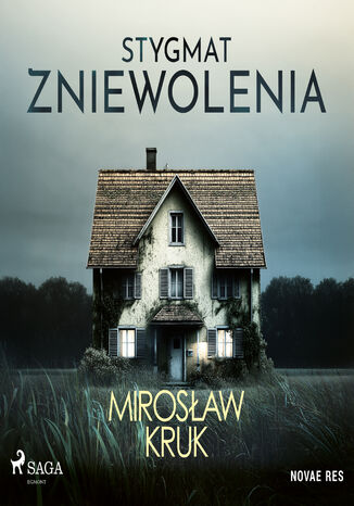 Stygmat zniewolenia Mirosław Kruk - okladka książki