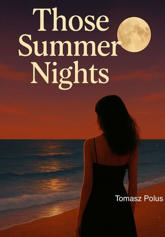 Those summer nights Tomasz Polus - okladka książki