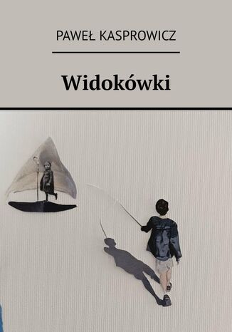 Widokówki Paweł Kasprowicz - okladka książki