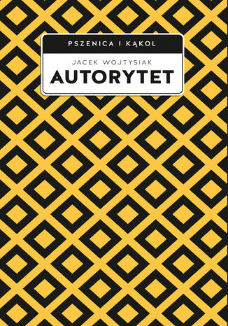 Autorytet Jacek Wojtysiak - okladka książki