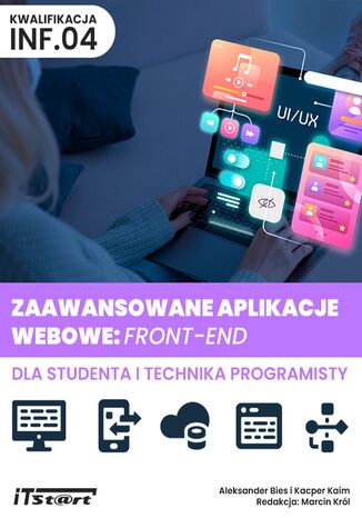 Zaawansowane aplikacje webowe: FRONTEND Aleksander Bies, Kacper Kaim - okladka książki