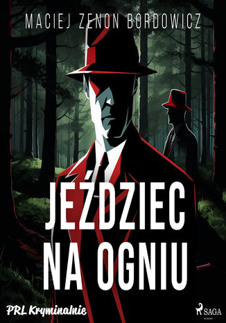 Jeździec na ogniu (#120) Maciej Zenon Bordowicz - audiobook MP3