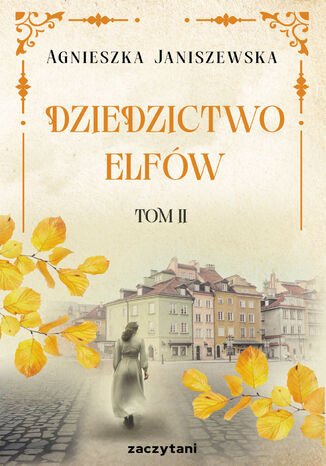 Dziedzictwo elfów Tom II Agnieszka Janiszewska - okladka książki