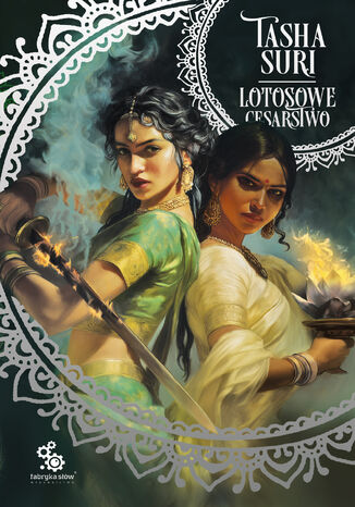 Płonące królestwa (#3). Lotosowe cesarstwo Natasha Suri - okladka książki