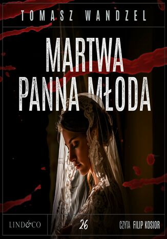 Martwa panna młoda. Tom 26. Komisarz Oczko Tomasz Wandzel - okladka książki