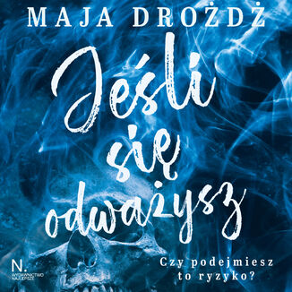 Jeśli się odważysz Maja Drożdż - audiobook MP3