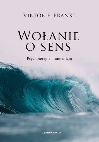 Wołanie o sens Viktor E. Frankl - okladka książki