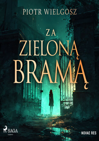 Za zieloną bramą Piotr Wielgosz - okladka książki